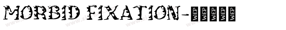 Morbid Fixation字体转换